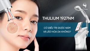 Thulium 1927nm trong trị nám và lão hóa da