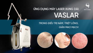 Máy laser xung dài Vaslar công nghệ cao trong thẩm mỹ