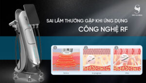 Sai lầm khi sử dụng công nghệ RF trong Spa