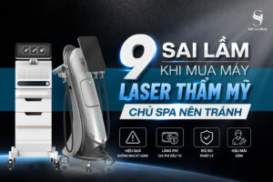 9 sai lầm khi mua máy laser thẩm mỹ chủ spa nên tránh
